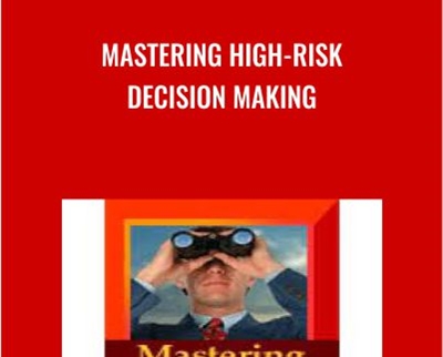 Mastering High-Risk Decision Making - Charles Faulkner