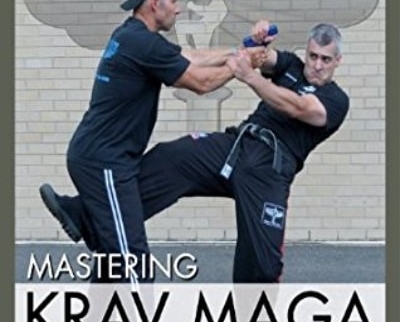 Mastering Krav Maga-Kravist 3 - David Kahn