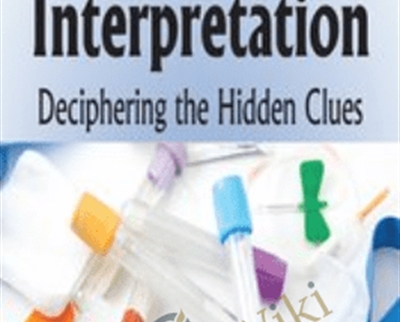 Mastering Lab Interpretation: Deciphering the Hidden Clues - Sean G. Smith