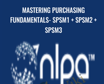 Mastering Purchasing Fundamentals-SPSM1 + SPSM2 + SPSM3 - Nlpa
