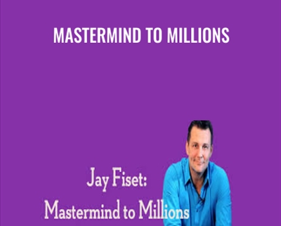 Mastermind to Millions - Jay Fiset