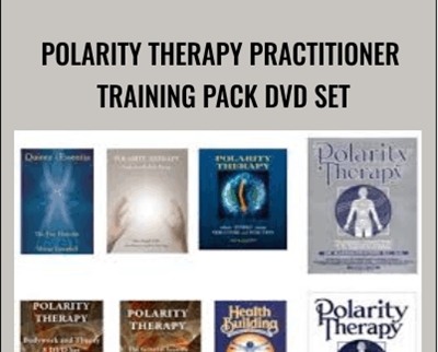Polarity Therapy Practitioner Training Pack DVD Set - Masterworks International