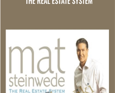 The Real Estate System - Mat Steinwede