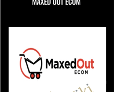 Maxed Out Ecom - Max Aukshunas