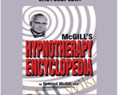 McGill’s Hypnotherapy Encyclopedia - Ormond McGill