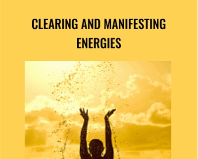 Clearing and Manifesting Energies - Melanie Smith
