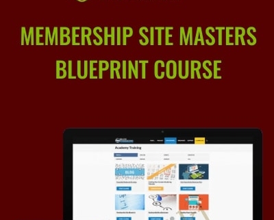 Membership Site Masters Blueprint Course - Anonymous