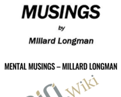 Mental Musings - Millard Longman