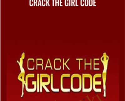 Crack the Girl Code - Michael Fiore