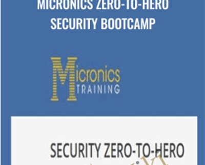 Micronics Zero-To-Hero Security Bootcamp - Micronics