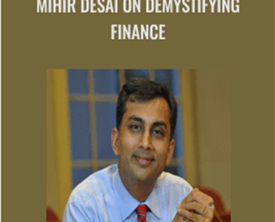 Mihir Desai on Demystifying Finance - Mihir Desai