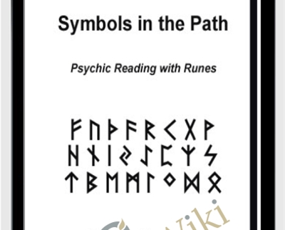 Symbols in the Path: Psychic Readings with Runes - Millard Longman