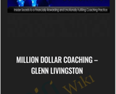Million Dollar Coaching - Glenn Livingston