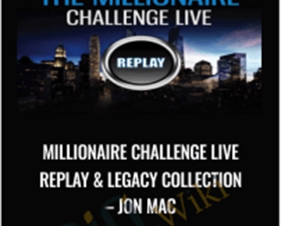 Millionaire Challenge LIVE Replay and Legacy Collection - Jon Mac