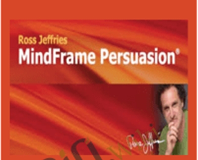 MindFrame Persuasion - Ross Jeffries