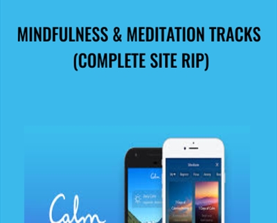 Mindfulness and Meditation Tracks (Complete Site RIP) - Calm