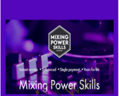 Mixing Power Skills - Phil Morse