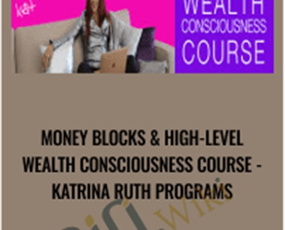 Money Blocks and High-Level Wealth Consciousness Course - Katrina Ruth Programs