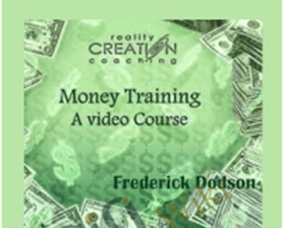 Money Training Video Course - Frederick Dodson