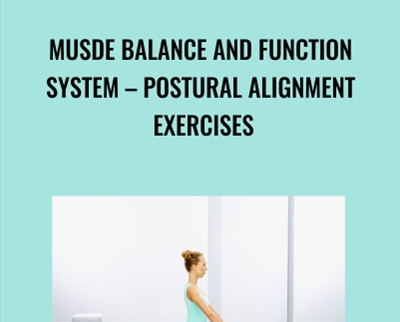 Musde Balance and Function System-Postural Alignment Exercises - Michael Jen