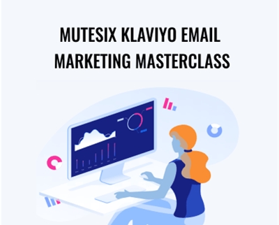 MuteSix Klaviyo Email Marketing Masterclass - MuteSix