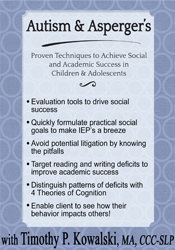 Proven Techniques to Achieve Social and Academic Success in Children & Adolescents - Timothy Kowalski - Autism & Asperger's