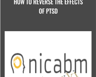 How to Reverse the Effects of PTSD - NICABM