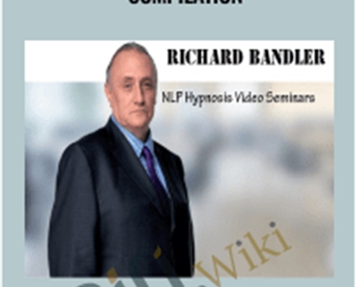 NLP Hypnosis Video Seminars Compilation - Richard Bandler