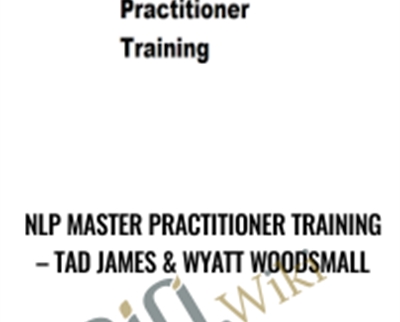 NLP Master Practitioner Training - Tad James and Wyatt Woodsmall