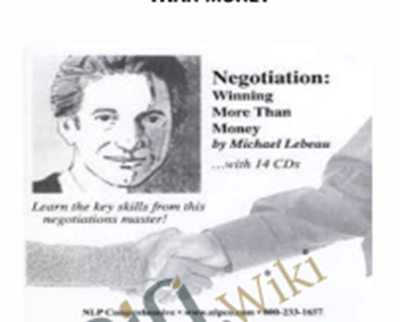 Negotiation: winning more than money - Michael Lebeau