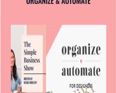 Organize and Automate - Nesha Woolery