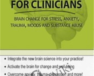 Neuroscience for Clinicians: Brain Change for Anxiety