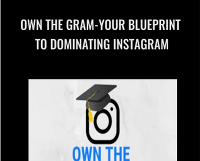 Own The Gram-Your Blueprint To Dominating Instagram - Nick Malak