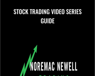 Stock Trading Video Series Guide - Noremac Newell Trading