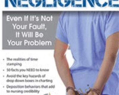 Nursing Negligence: Even If Its Not Your Fault
