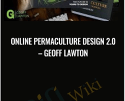 Online Permaculture Design 2.0 - Geoff Lawton