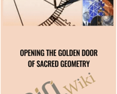 Opening the Golden Door of Sacred Geometry - Sacred Geometry