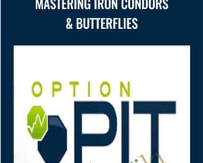 Mastering Iron Condors and Butterflies - Optionpit