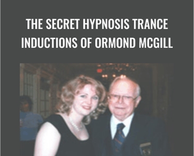 The Secret Hypnosis Trance Inductions of Ormond McGill - Ormond McGill