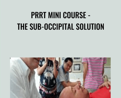 PRRT Mini Course-The Sub-Occipital Solution - John Iams