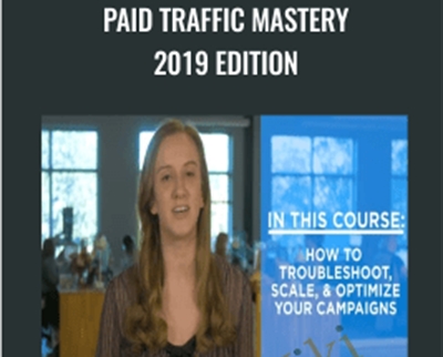 Paid Traffic Mastery 2019 Edition - Molly Pittman