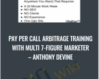 Pay Per Call Arbitrage Training With Multi 7-Figure Marketer - Anthony Devine