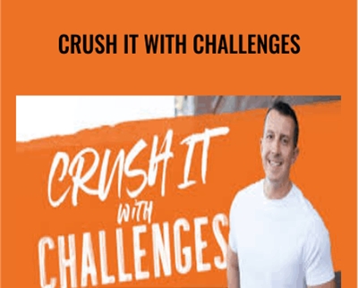 Crush It With Challenges - Pedro Adao