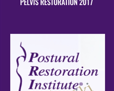 Pelvis Restoration 2017 - Postural Restoration Institute