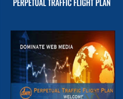 Perpetual Traffic Flight Plan - Dominate Web Media University