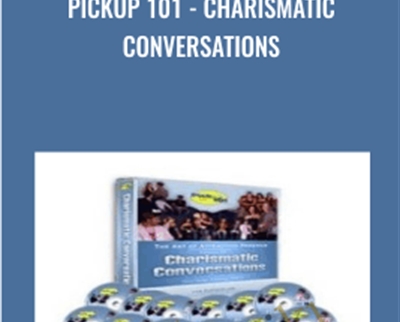 Pickup 101-Charismatic Conversations - Lance Mason