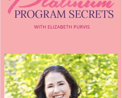 Platinum Program Secrets - Elizabeth Purvis