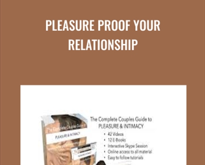 Pleasure Proof Your Relationship - Anne-Marie Clulow