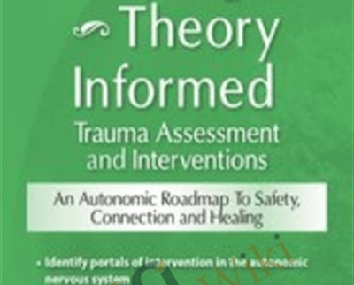 2-Day Workshop-Polyvagal Theory Informed Trauma Assessment and Interventions-An Autonomic Roadmap to Safety