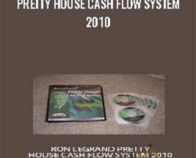 Pretty House Cash Flow System 2010 - Ron Legrand